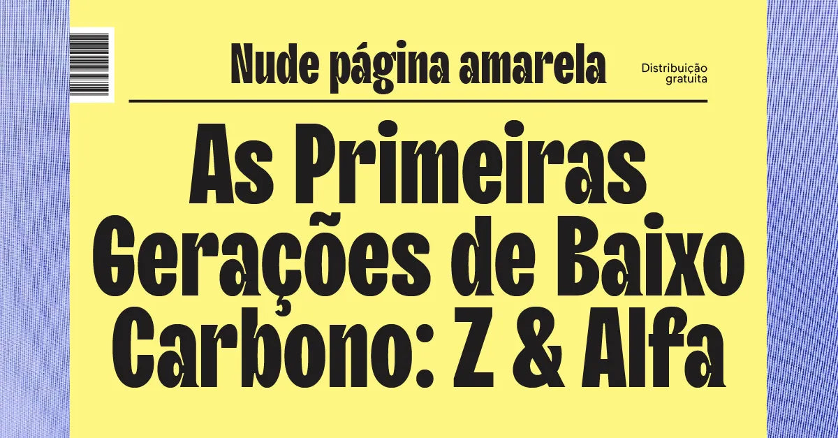 As Primeiras Gerações de Baixo Carbono: Z e Alpha