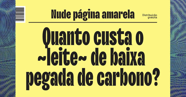 Quanto custa o ~leite~ de baixa pegada de carbono?