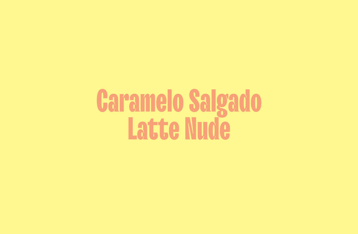 Caramelo Salgado Latte Nude