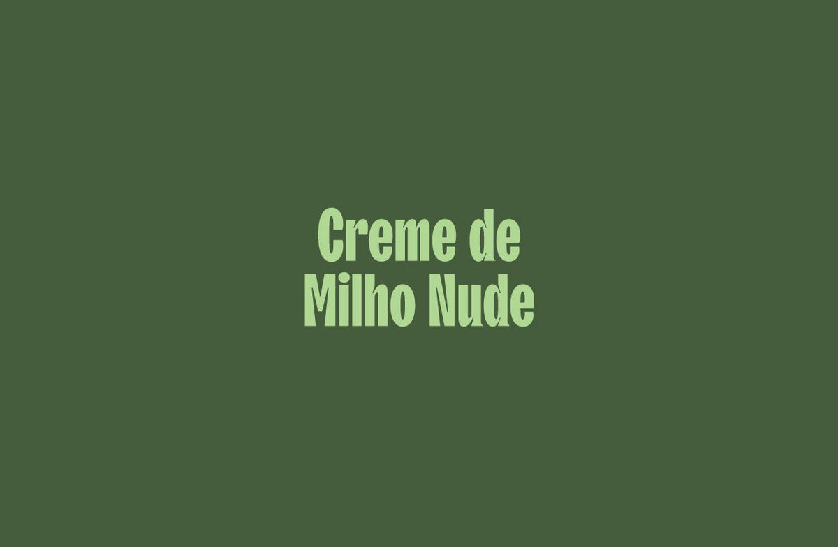 Creme de Milho Nude