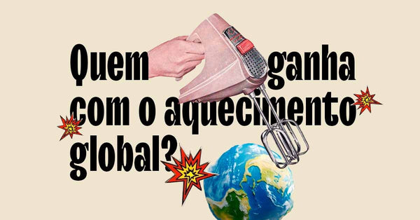 Aquecimento global: O calor virou um bom negócio?