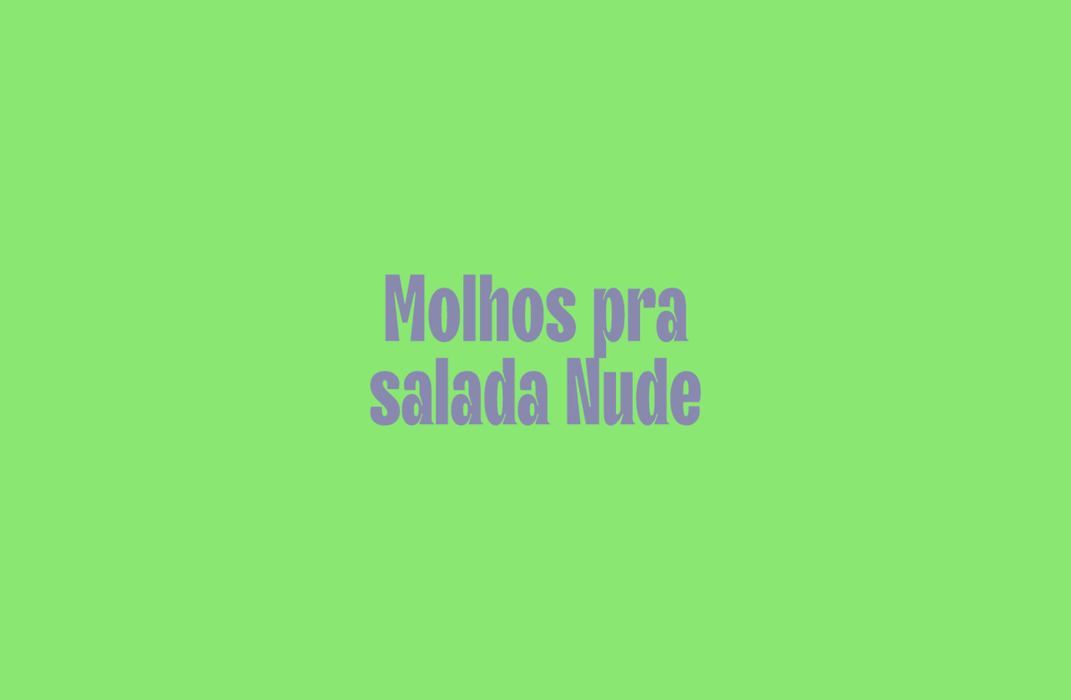 Molhos pra salada Nude