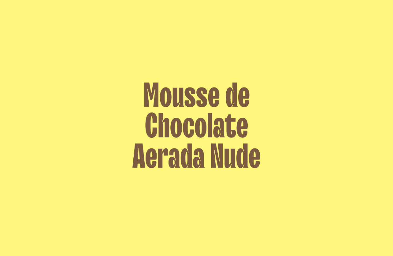 Mousse de Chocolate Aerada Nude