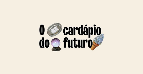 Tecnologia de alimentos: O cardápio do futuro
