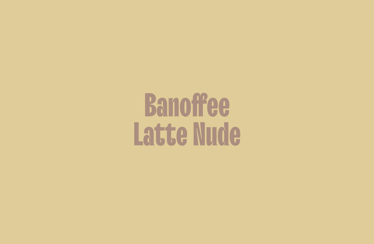 Banoffee Latte Nude
