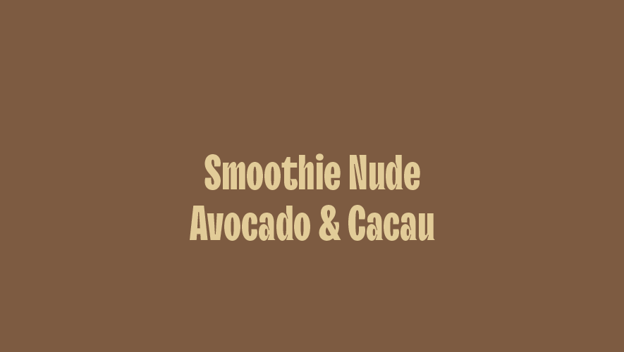 Smoothie Nude Avocado & Cacau