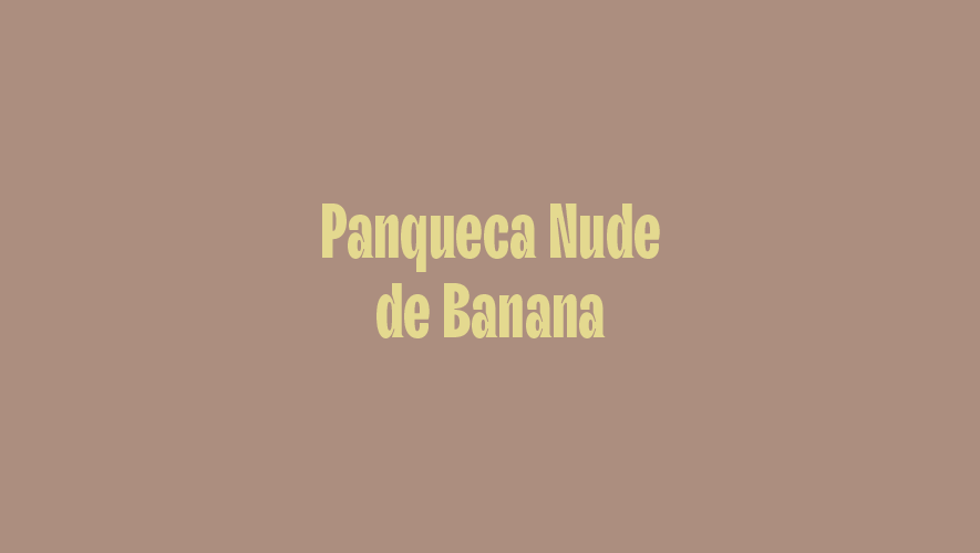 Panqueca Nude de Banana